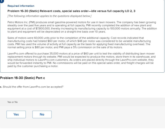 Required information Problem 16-30 (Static) Relevant costs, special sales order-idle versus full capacity LO 2, 3 [The follow