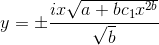 y = \pm\frac{i x \sqrt{a + b c_1 x^{2 b}}}{\sqrt{b}}