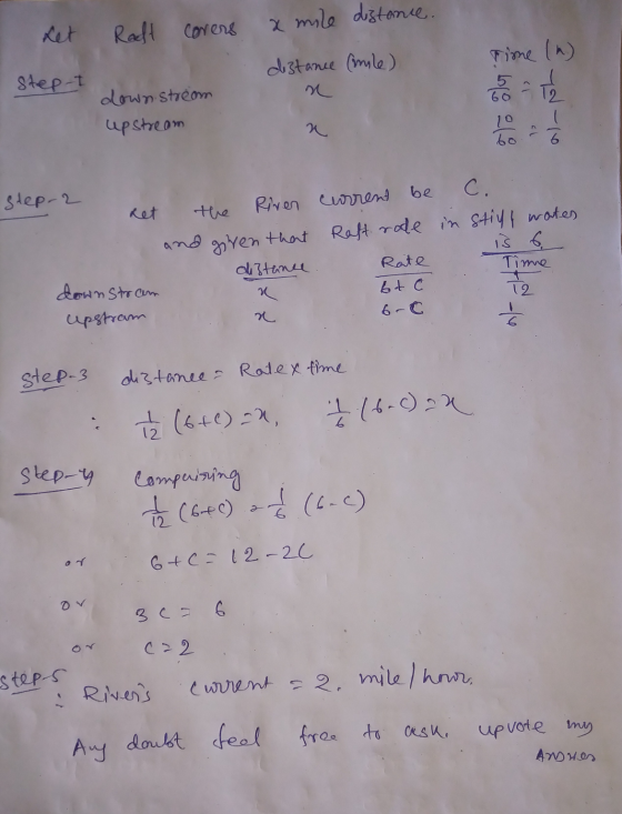 a mile distance. Ret Raft Covers distance (mile) Time (n.) step- 5 60 The down stroom upstream - 60 6 step-2 ret be C. the Ri