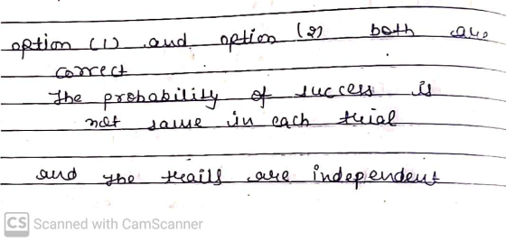 cale option (an both option cuandoption correct The probability of success not dame trial in each aud the theails are are ind
