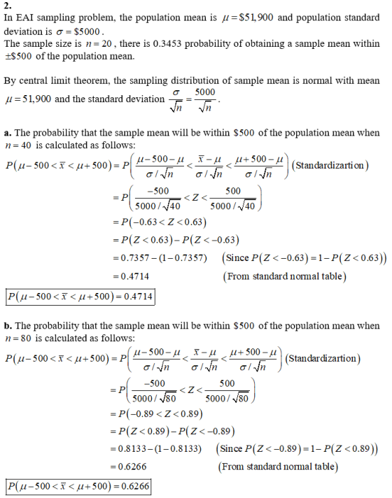2. In EAI sampling problem, the population mean is u = $51,900 and population standard deviation is o = $5000. The sample siz
