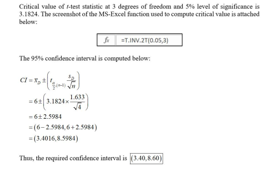 Critical value of t-test statistic at 3 degrees of freedom and 5% level of significance is 3.1824. The screenshot of the MS-E