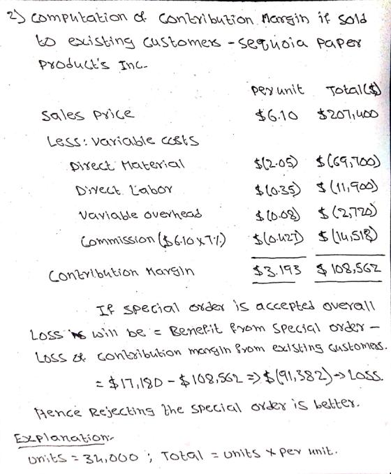 2) computation of contribution margin if sold to existing customers asequoia paper products Inc. perunit. Totalls) sales pri