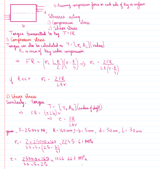 » Assuming compressure force on each side of key as uniform Stresses acting i) Сентр ii) Shear stress Torque transmitted to