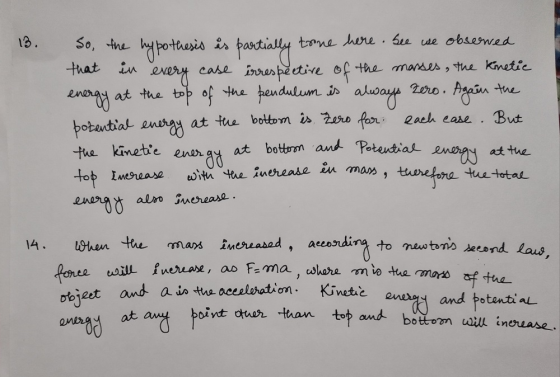 13. So, the hypothesis is partially true here. See we observed that in every case irrespective of the masses, the kinetic ene