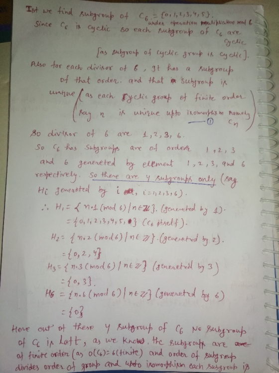 do a PP Ist we find subgroub of Con{0, 1, 2, 3, 4, 5%. Since under operation muliplication mod 6. 6 is Cyclic so each subgro