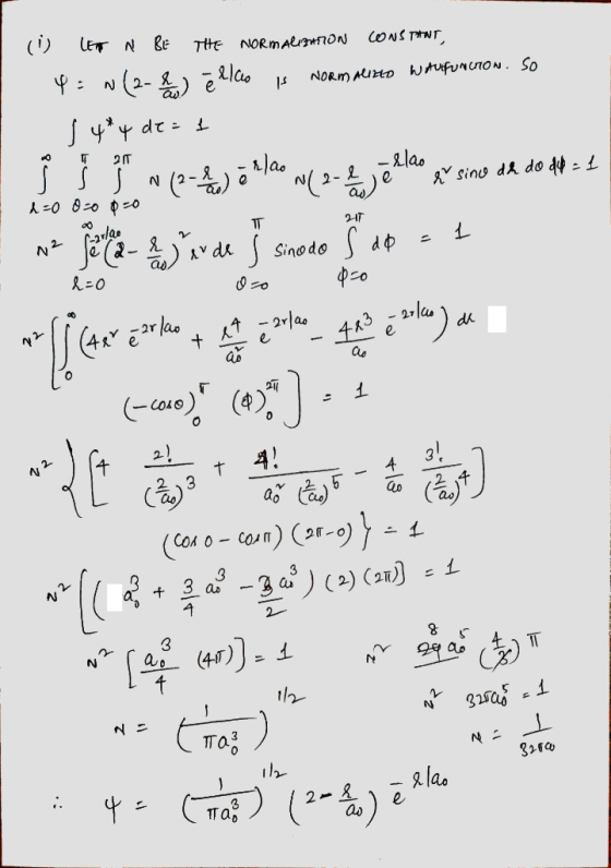 (1) LER N BE THE NORMALIZATION CONSTANT, 4 = N(2-2) e elas is NORMALIZED WAR FUNCTION. SO 14*4 de=1 0 & sing dh do 14:1 2=0 0