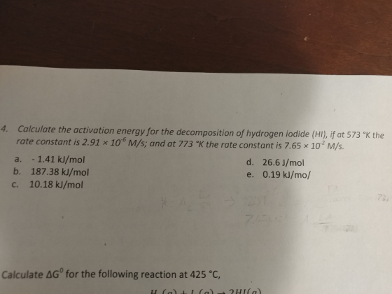 Calculate the activation energy for the decomposition of hydrogen iodide (HI), if at 573 °K the rate constant is 2.91 x 106 M