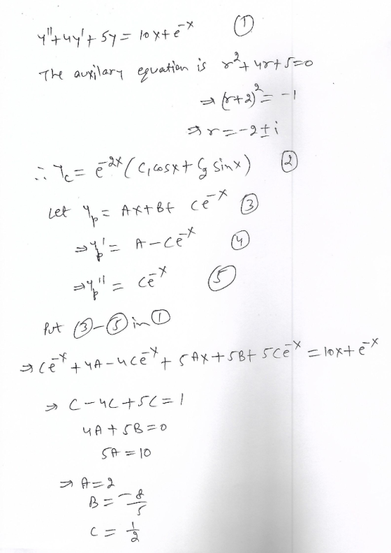 tuyt sy = loxtet 0 The auxilary equation is 22+ 40+5=0 +6+2)!= -1 ar=-ti i te=é dx (Cicosx+G sinx) @ Let p= Axt of cet ③