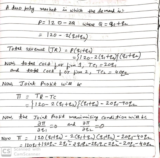 A duo poly market in which the demand ist _P=120-20 where Q = 91 +2 = 120- 2191192) Total revenue (TR) = P(qi+q2) =1120-2 (2,