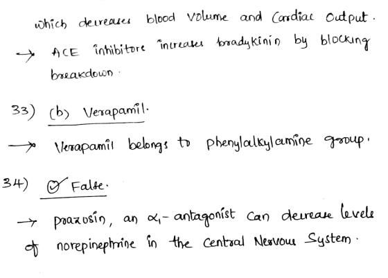 which decreases blood volume and Condial Output & ACE inhibitore increases bradykinin by blocking breakdown : 33) (b) Verapam