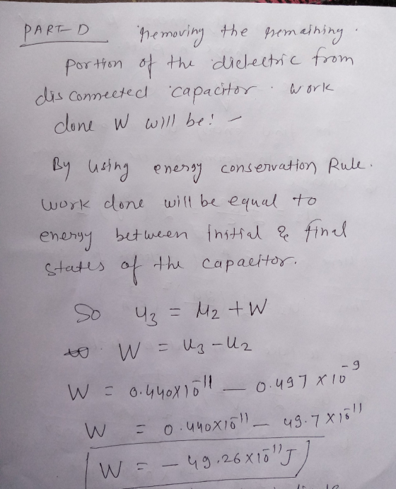 PART D hemoviny the pemaihing Portton of dis conneetecl capacitor dane the dielectic from work W wll be By uting ener consenv