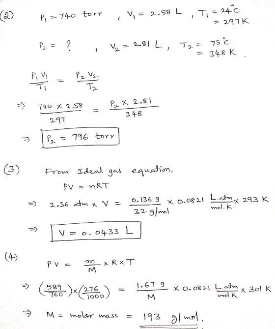 (&X P, 740 tory 2 = 348 K 2- 3 48 29ד Prom sdaal gas eauahom 23 K mol. K 22 g/mol 589 .67 9 mol.K M = molar mass = 193