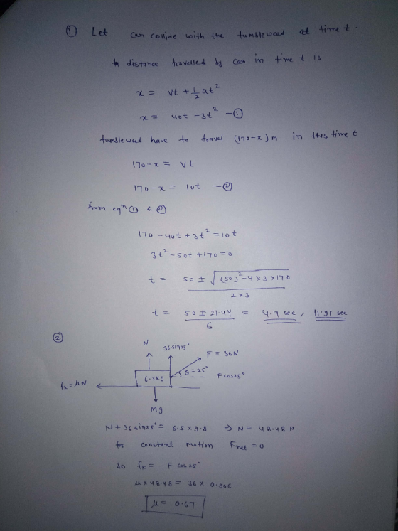 6) Let tumbleweed can collide with the at time t & distance travelled by can in time t is 2 = vt + 1 at ² 2 = yot -3t tumblew