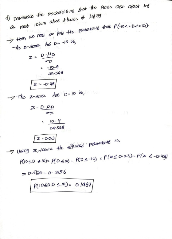 d Deeemin the psobabilit that the ans a6 aRaot b at mast 1okm afe6 bouss of ying Hes u n to aythe Pobablits that P(-D D-1o) z