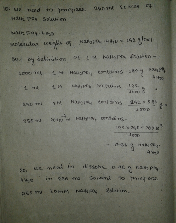 to prepare 250 me 20mm of 10. We need Nat2 PO4 Solution. Nat2 poy. 4420 Molecular weight of Nam2p044420 = 192 g/mol so, by de