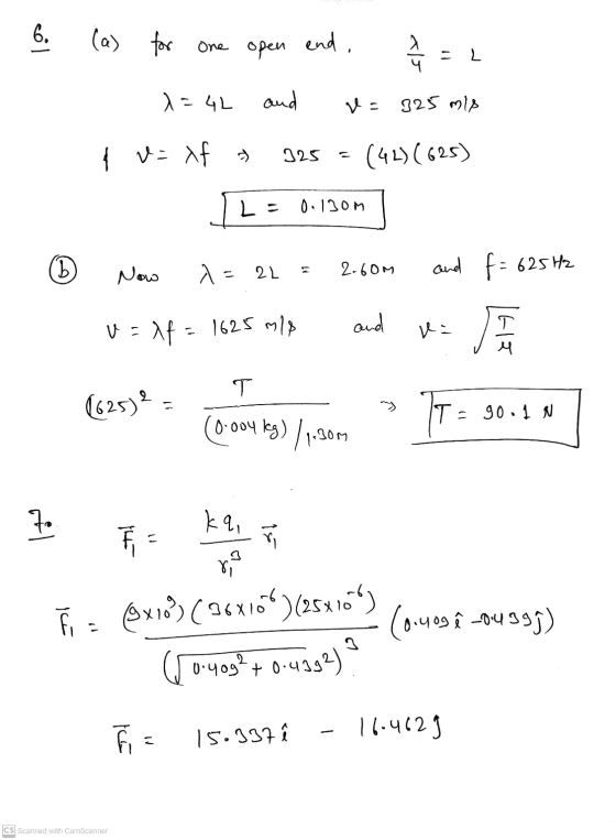 6. (a) for one open end, 지 - x=4L and y: 12S 12 { v- 사 ) 125 (429(625) LE 고 00130M (b Now =2 2-60M and f = 625 Hz V - 사 - 162