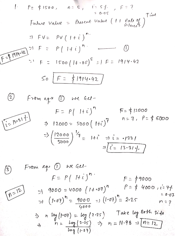 I P: $1500, n=5, i=. , F ? 0.05 Time F = $ 1914-42) >> Future value = Present value (It Rate of ) inhers of 3) FUE PU (Iti).