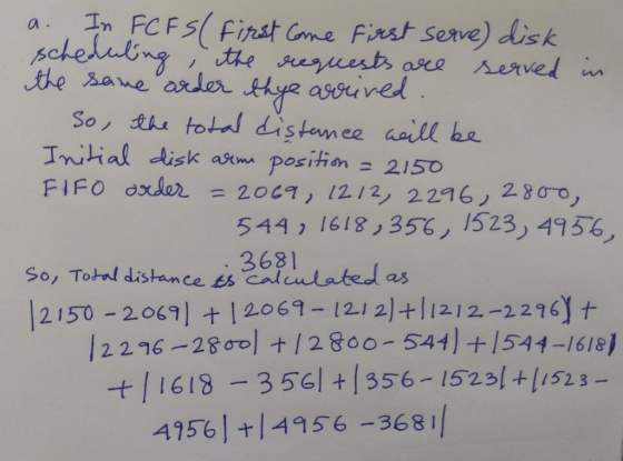 a. In FCFS ( First come first serve) disk scheduling, the requests are served in the same arder thye arrived. So, the total d
