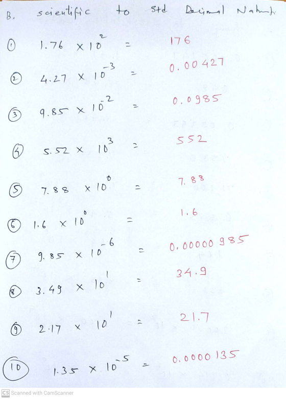 scientific to Std Deimal B. Nahrt 2 O 176 1.76 X10 ul -3 1o 0.00427 > 4.27 X 10 2 0.0985 1 3 9.85 Xl 3 552 13 5.52 x 10 o 7.8