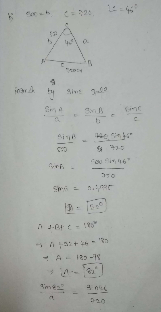 6 500 b (= 720, L2=460 72004 Formula sine gule Sin A Sin B Sinc SinB 720 Sin 46° G 720 500 SinB - 500 Sin 460 720 0.4995 SinB