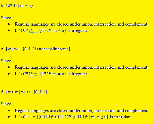 b. 10m 1 m n) Since Regular languages are closed under union, intersection and complement. . L . 0rn In = {Om 1n m = n} is i