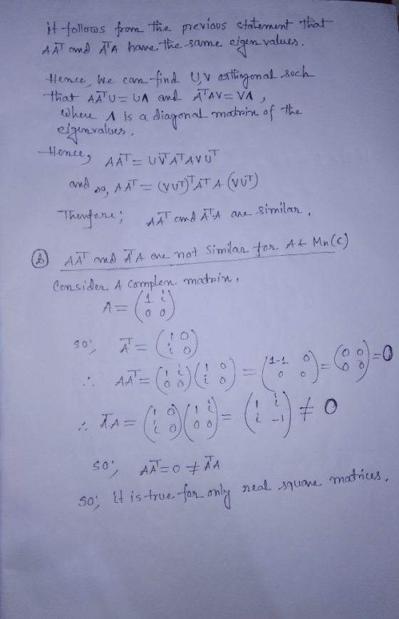 it follows from the previous statement that A AT and ATA have the same eigen values. Hence, we can find Uv orthogenat such th