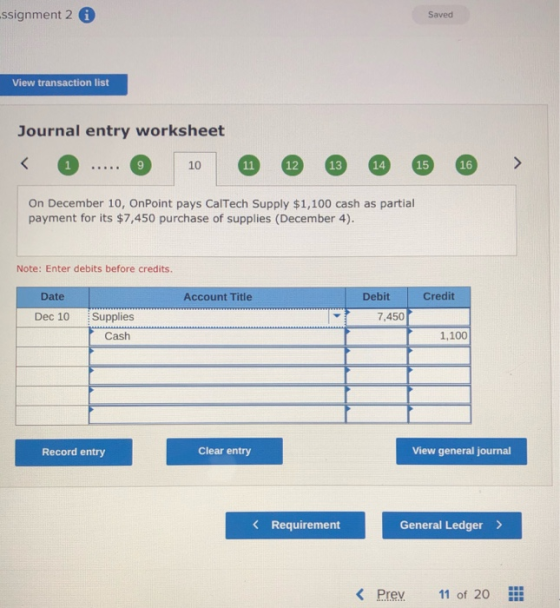 -ssignment 2 0 Saved View transaction list Journal entry worksheet 1 9 10 11 12 13 14 15 16 On December 10, OnPoint pays CalT