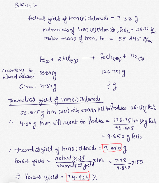 Solution :- Actual yield of Iron (11) Chlonide = 7.389 nolar mass of Iron (1) Chloride, fell2 = 126.251 % Molar mass of Irons