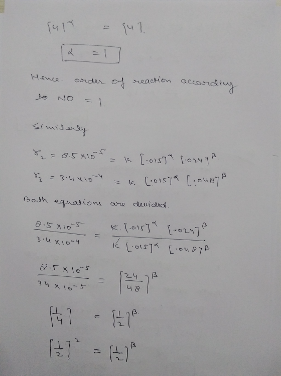 1419 = 947 of reaction Hence. to NO according order = 1 Similerly & = 8.5x10r = k & = 3:4810-4 = k [.0157 (10247 [10157* [.ou