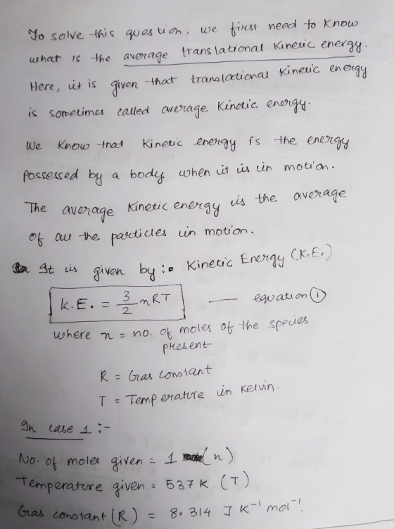 To solve this question, we firest need to know what is the average translational Kinetic energy. Here, it is given that trans