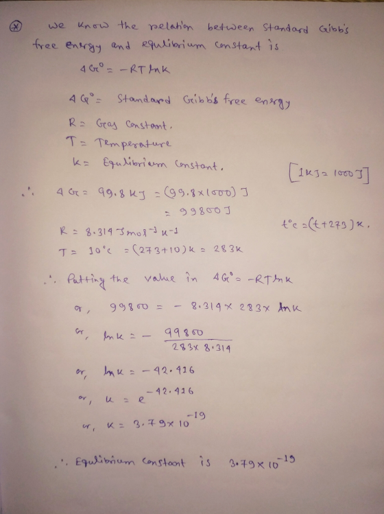 Gibbs we know the relation between Standard free energy and equlibrium constant is. 4 6 - - RT INK AG - Standard Gribbs free
