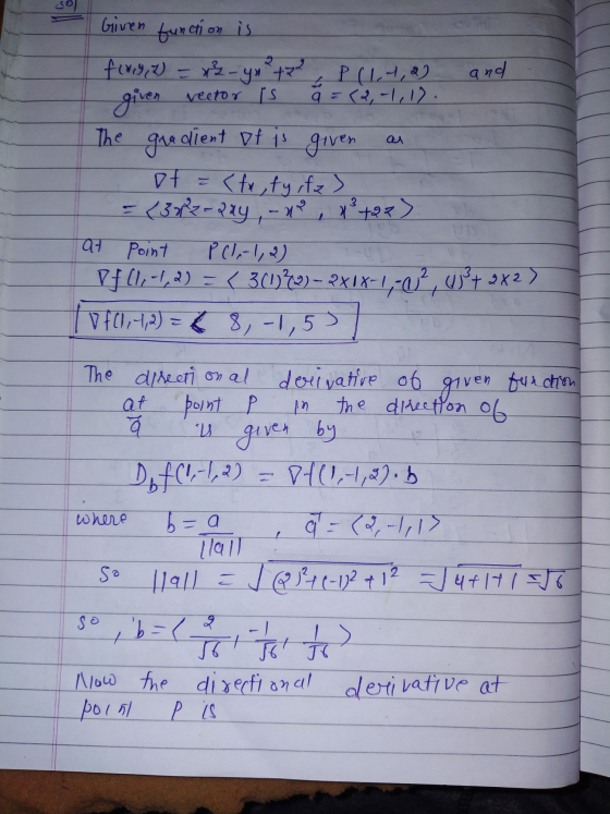 so) Given function is a forg, 7) =x2-yn +22 P (1,1,2) and given veetor is a =(2,-1, 17. The gradient of is given of= <fx,fyrf