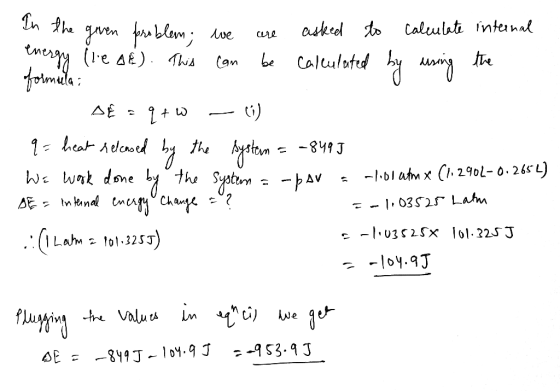 ormula: - In the given problem: we are asked to calculate internal energy (le AE). This can be calculated by using the DE = 4