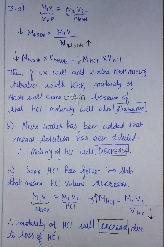 I Manon MV, Nhach I MNach x V Naon = 1 Muci XV HCl Thus, if we will add extra Nach during tetration with KHP, molarity of Nac