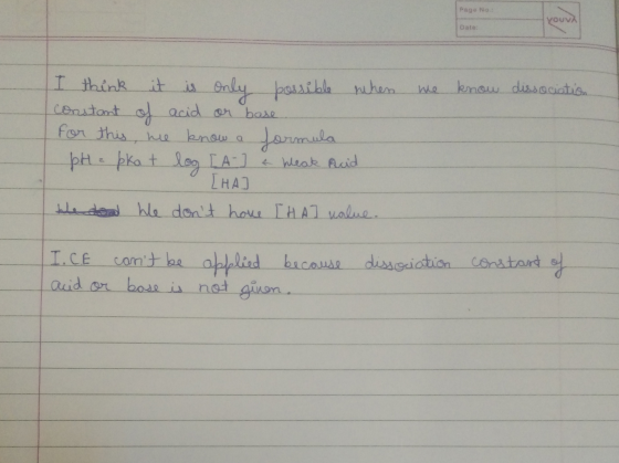 Page No: youra Date: we know dissociation I think it is only possible when constant of acid or base. for this, we know a form