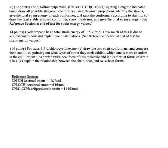 5.) (12 points) For 2,3-dimethylpentane, (CH3)2CH-CH(CH)2 (a) sighting along the indicated bond, draw all possible staggered