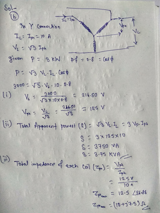 Sol- 16 IL - Iph ROBBS Vpn mo yk In Y Connochion I: Iph = 10 V = 3 Iph given P=3kW pf = 0.8 = caso .P 3 , . I. Caso 3000 - VB