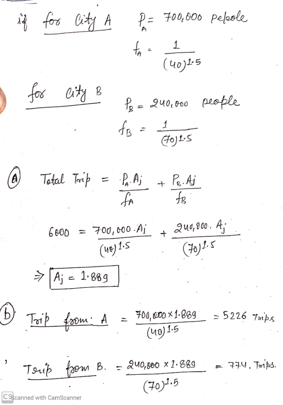 if for City A p = 700,000 peleole to = 1 (40)15 5 for city & ng . people P₂ = 240,000 fB = Lures Holes ② Total Trip = .Po.