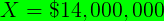X = $14.000.000