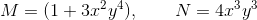 M=(1+3x^2y^4),\qquad N=4x^3y^3
