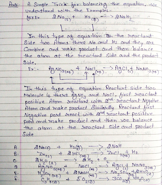 Ans: A Simple Trick: fox balancing the equation. We Understand with the Examples - for Ex Nas + H2 (9) Н . In this type of eq