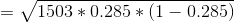 = 1503 * 0.285 * (1 -0.285)