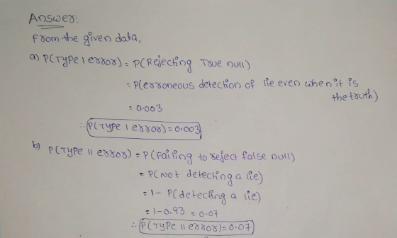 Answer: from the given data, a) PCtype i erdod ) = PC rejecting True null) - Plerroneous detection of lie even when it is the