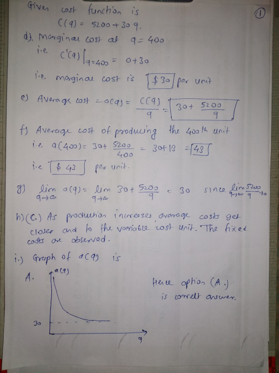 Giver o 9=400 19=400 = 0+30 cost function is ((q) = 5200+309. d). Marginal cost at c(a) [q=400 le marginal cost is $30/por u