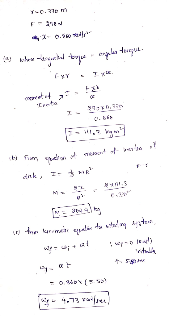 Yo.33D m F = 290 N (es ee tartal onguka toque FxY I x Inertia 290X0.330 I = O.860 m (b Fem equston of moment of inertha of di