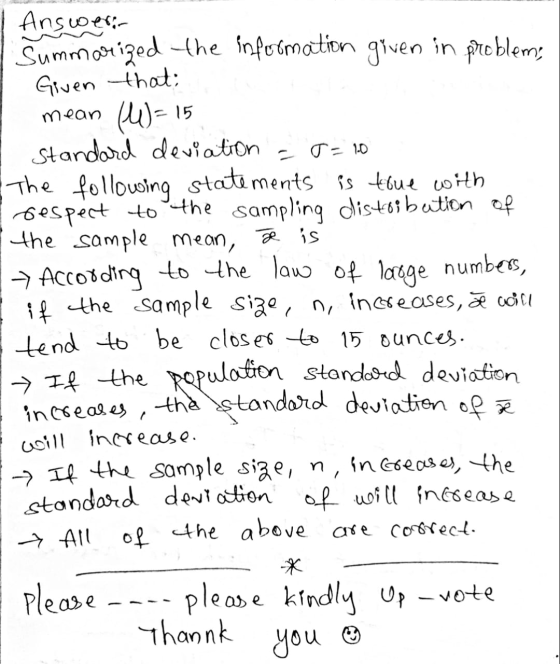 T= 1.0 Answer: Summarized the information given in problem, Given that: mean (1) = 15 Standard deviation The following statem