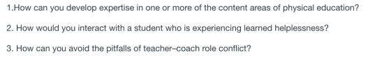 1. How can you develop expertise in one or more of the content areas of physical education? 2. How would you interact with a
