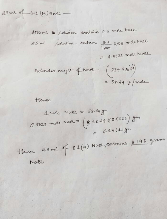 25ml of 0.1 (M) nace - 1000 me to solution contains o.1 mole Nale 25 ml solution contains o.1 x 25 mole Nall. Tooo = 0.0025 m