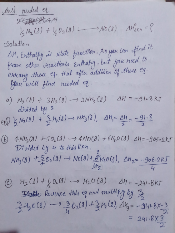 const needed eq XEHTAA & N2 (8) + 16 02 (9) - NO (8) Ahoxn = ? solution SH, Enthalhy vův state function, so you can find it f